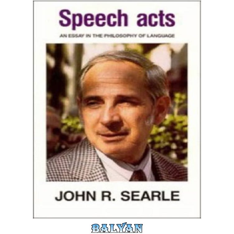 speech acts an essay in the philosophy of language pdf