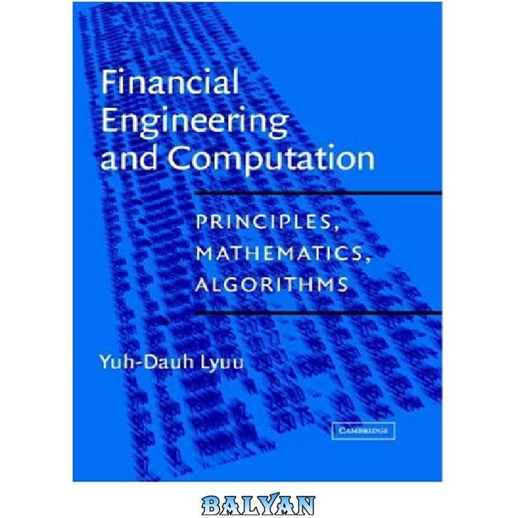 risico Alfabetische volgorde een miljard خرید و قیمت دانلود کتاب Financial Engineering and Computation: Principles,  Mathematics, and Algorithms | ترب