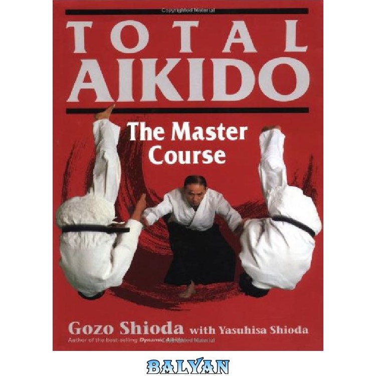 خرید و قیمت دانلود کتاب Total Aikido: The Master Course (Bushido 